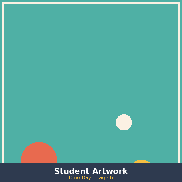 Student artwork: dino day, age 6
